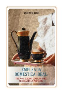 Empleada domestica ideal (Идеальная домработница - книга на испанск. яз.)