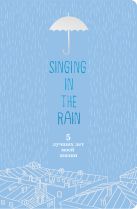 Singing in the Rain. 5 лучших лет моей жизни (голубой) Singing in the Rain. 5 лучших лет моей жизни (голубой)