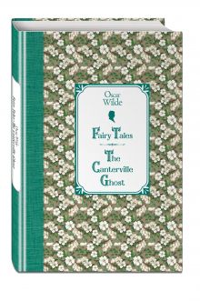 Сказки. Кентервильское привидение = Fairy Tales. The Canterville Ghost