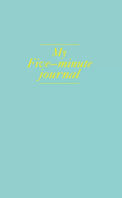 Обложка My 5 minute journal. Дневник, меняющий жизнь (твёрдая обложка, кремовая бумага, ляссе, мятная) 