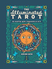 Обложка The Illuminated Tarot. Сияющее Таро (53 карты для игр и предсказаний) Кейтлин Киган