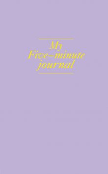 My 5 minute journal. Дневник, меняющий жизнь (твёрдая обложка, кремовая бумага, ляссе, лавандовая)