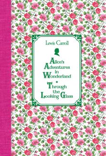 Обложка Алиса в Стране чудес. Алиса в Зазеркалье = Alice's Adventures in Wonderland. Through the Looking Glass Льюис Кэрролл